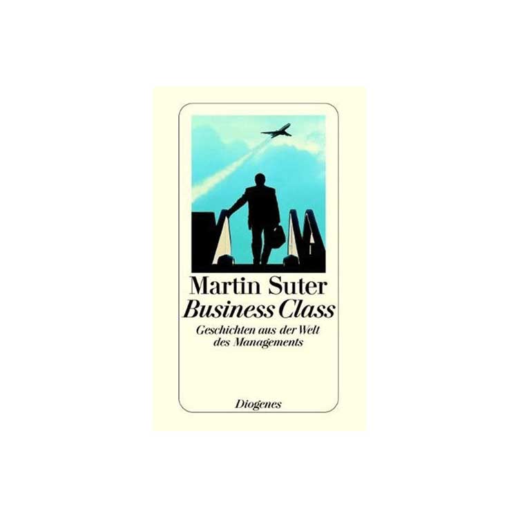 Martin Suter. Business Class.